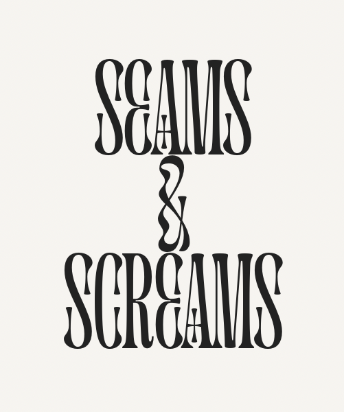 Seams & Screams